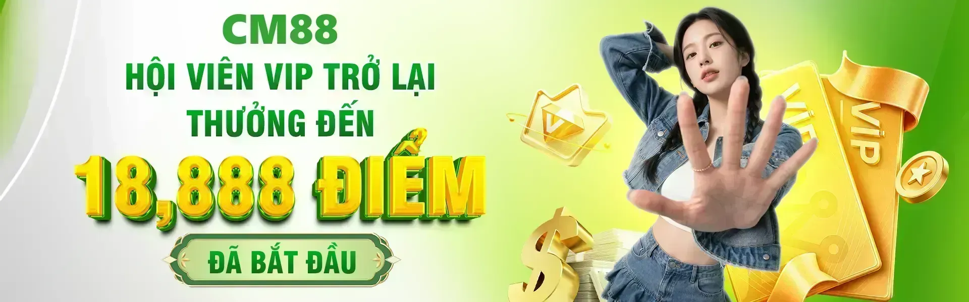 Phiên bản 22: Các hội viên VIP tái kích hoạt hành trình trải nghiệm tại CM88 sẽ có cơ hội nhận khoản thưởng lên đến 18,888 điểm nếu đáp ứng các điều kiện được chương trình đưa ra.